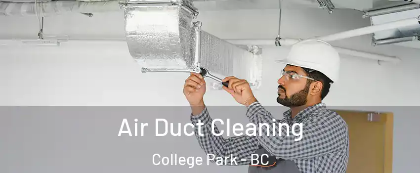  Air Duct Cleaning College Park - BC