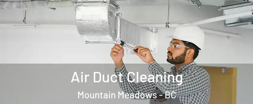  Air Duct Cleaning Mountain Meadows - BC