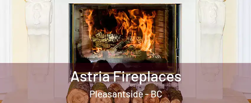  Astria Fireplaces Pleasantside - BC