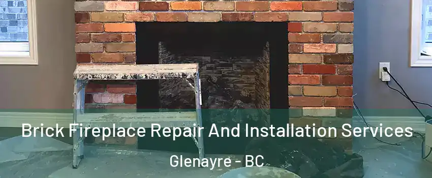  Brick Fireplace Repair And Installation Services Glenayre - BC