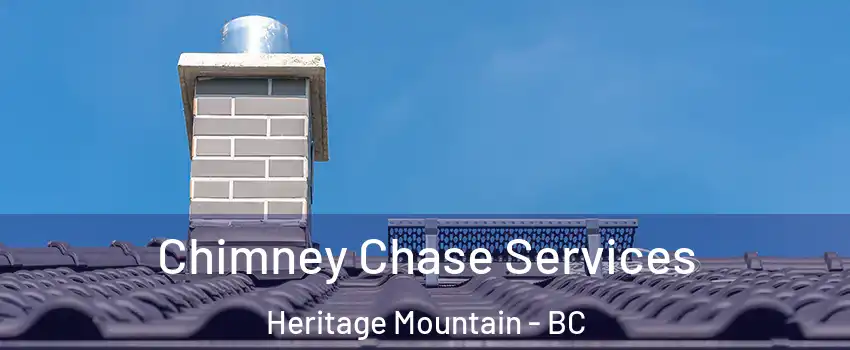  Chimney Chase Services Heritage Mountain - BC