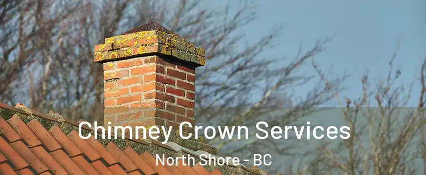  Chimney Crown Services North Shore - BC