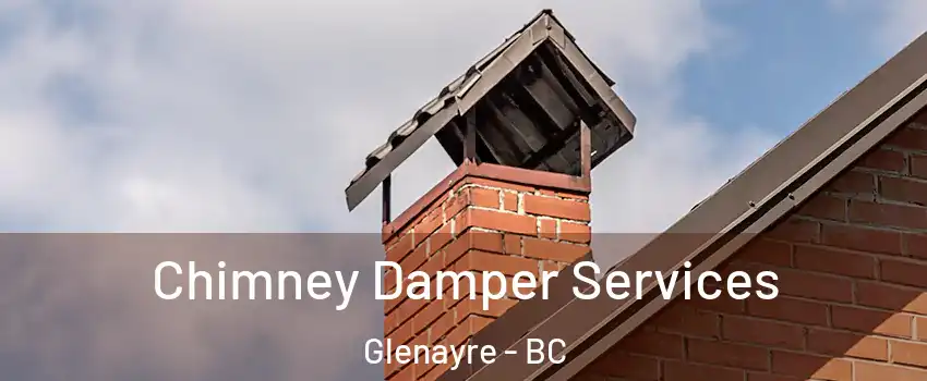  Chimney Damper Services Glenayre - BC
