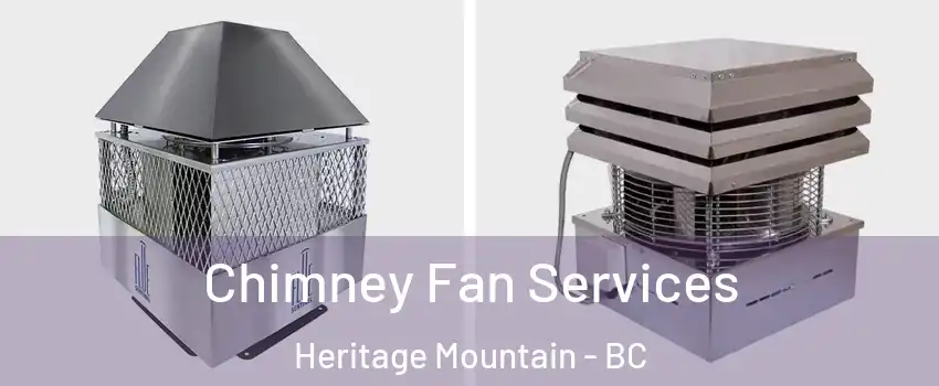  Chimney Fan Services Heritage Mountain - BC