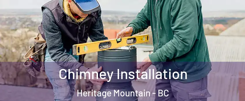  Chimney Installation Heritage Mountain - BC