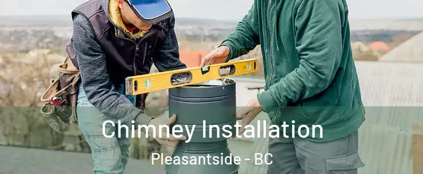  Chimney Installation Pleasantside - BC