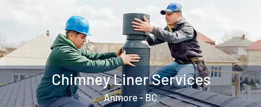  Chimney Liner Services Anmore - BC