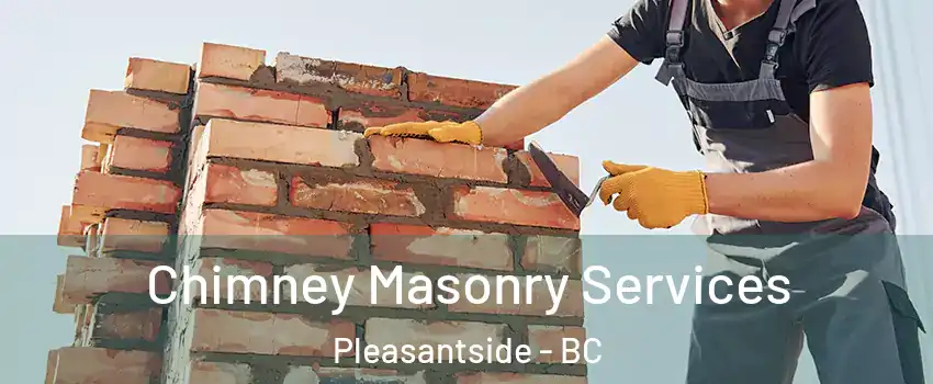  Chimney Masonry Services Pleasantside - BC