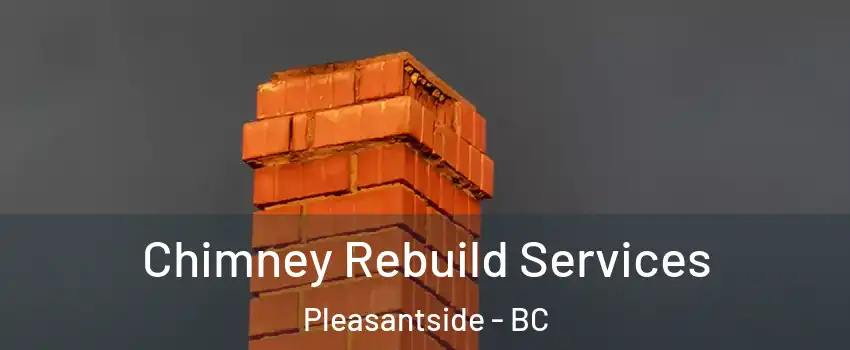 Chimney Rebuild Services Pleasantside - BC