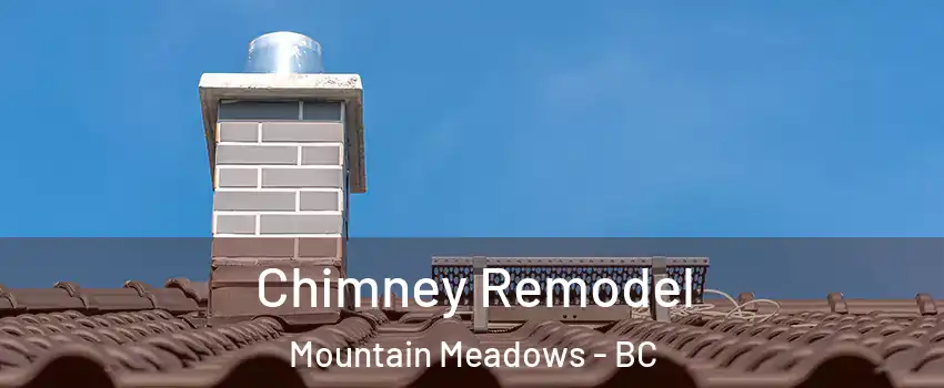  Chimney Remodel Mountain Meadows - BC