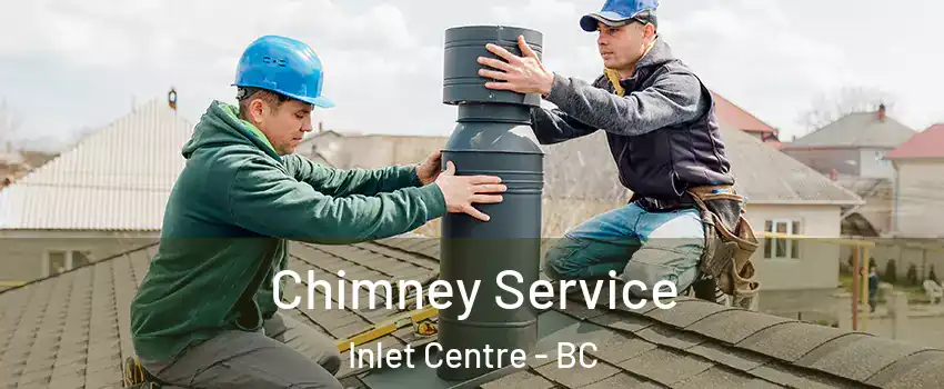  Chimney Service Inlet Centre - BC