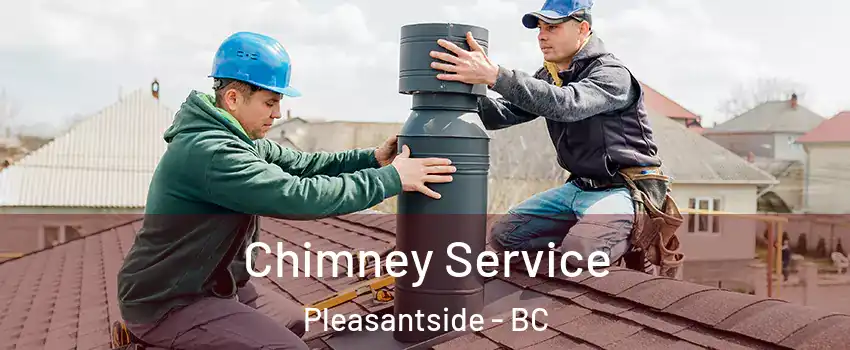  Chimney Service Pleasantside - BC