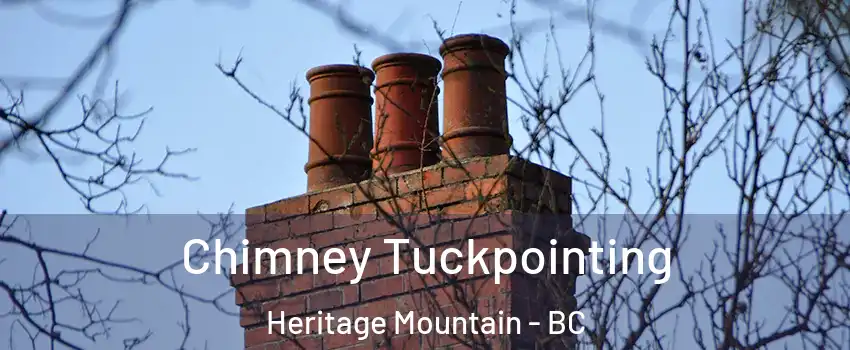  Chimney Tuckpointing Heritage Mountain - BC