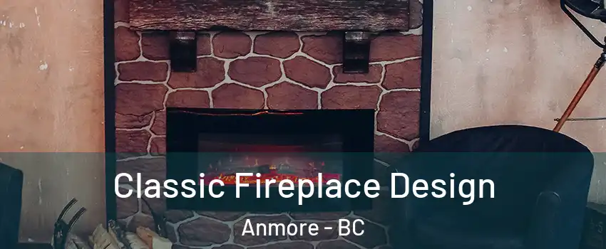  Classic Fireplace Design Anmore - BC