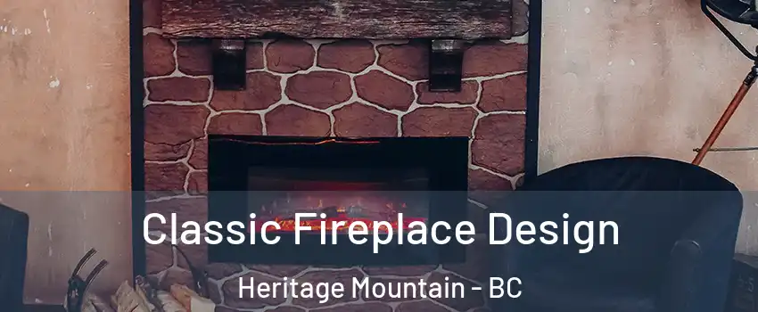  Classic Fireplace Design Heritage Mountain - BC