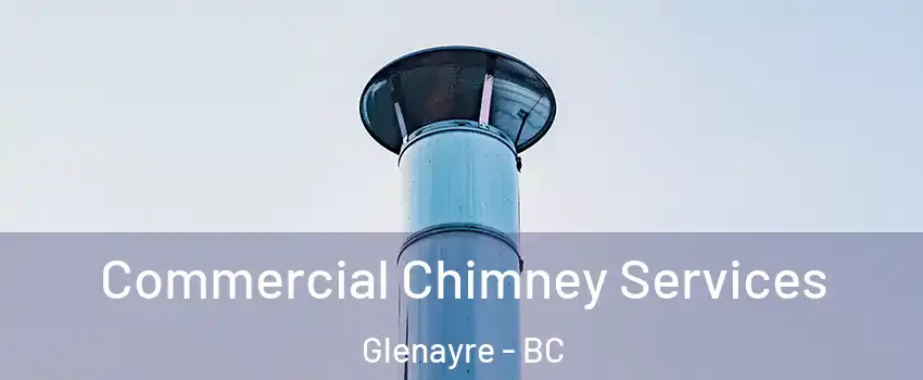  Commercial Chimney Services Glenayre - BC