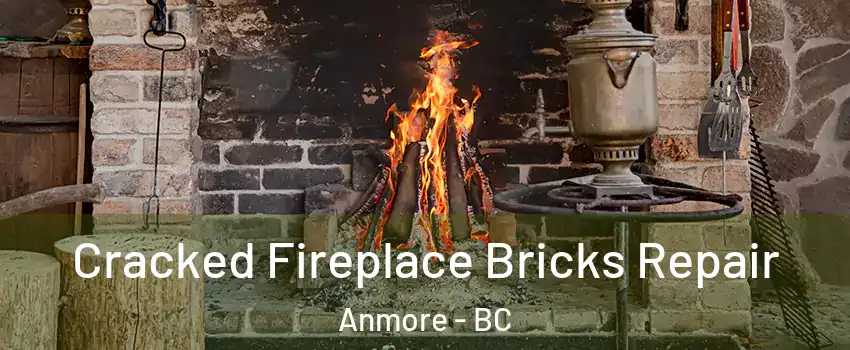  Cracked Fireplace Bricks Repair Anmore - BC