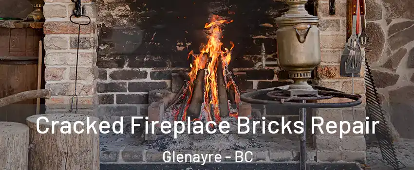  Cracked Fireplace Bricks Repair Glenayre - BC