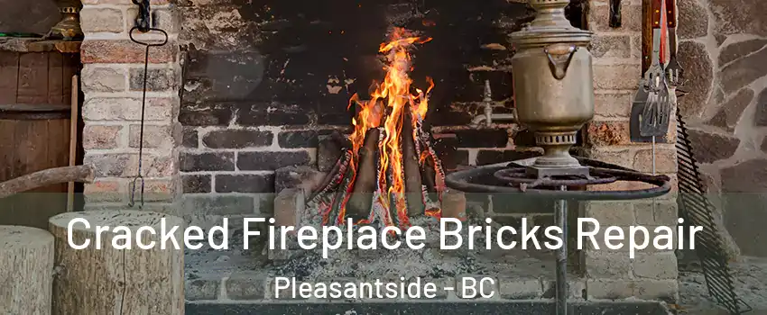  Cracked Fireplace Bricks Repair Pleasantside - BC
