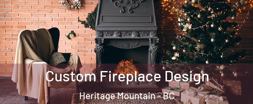  Custom Fireplace Design Heritage Mountain - BC