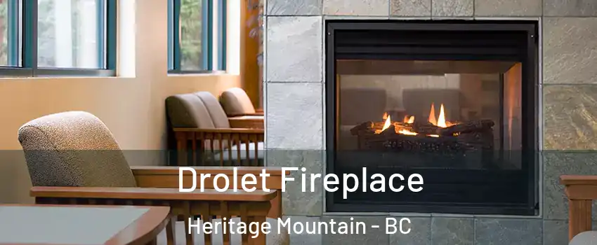  Drolet Fireplace Heritage Mountain - BC