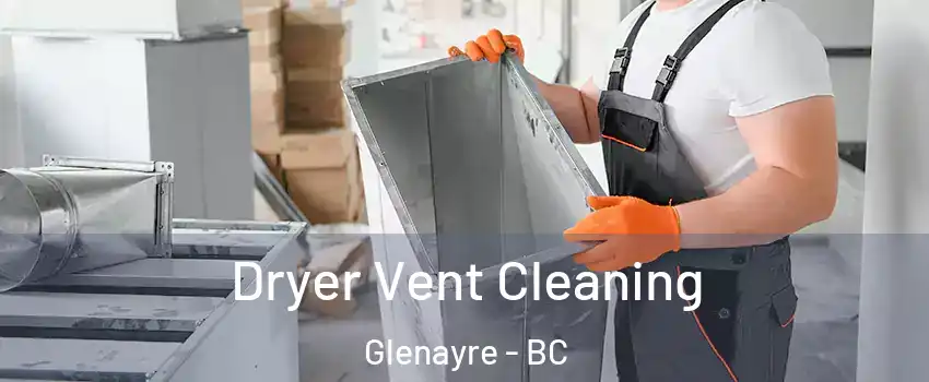  Dryer Vent Cleaning Glenayre - BC