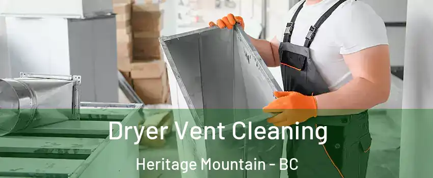  Dryer Vent Cleaning Heritage Mountain - BC