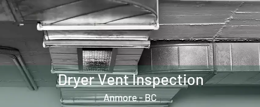  Dryer Vent Inspection Anmore - BC