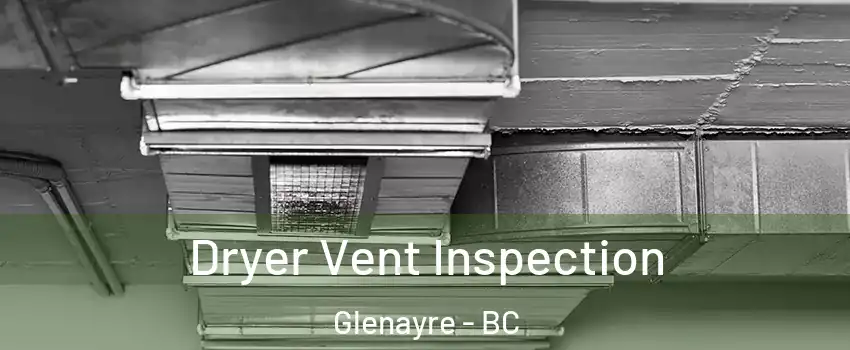  Dryer Vent Inspection Glenayre - BC