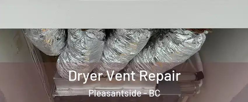  Dryer Vent Repair Pleasantside - BC