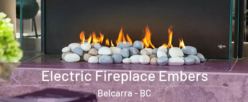  Electric Fireplace Embers Belcarra - BC