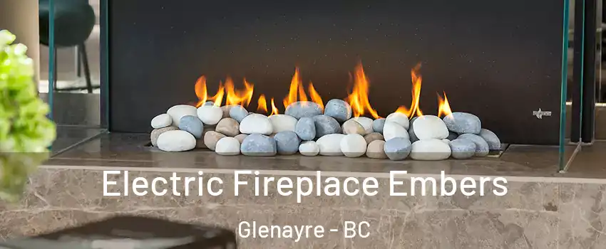  Electric Fireplace Embers Glenayre - BC