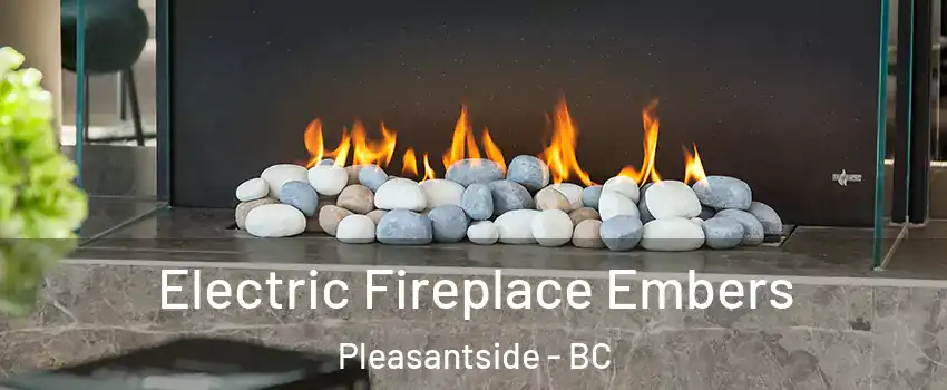  Electric Fireplace Embers Pleasantside - BC
