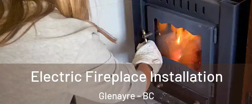  Electric Fireplace Installation Glenayre - BC