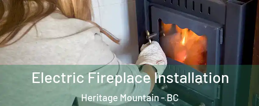  Electric Fireplace Installation Heritage Mountain - BC