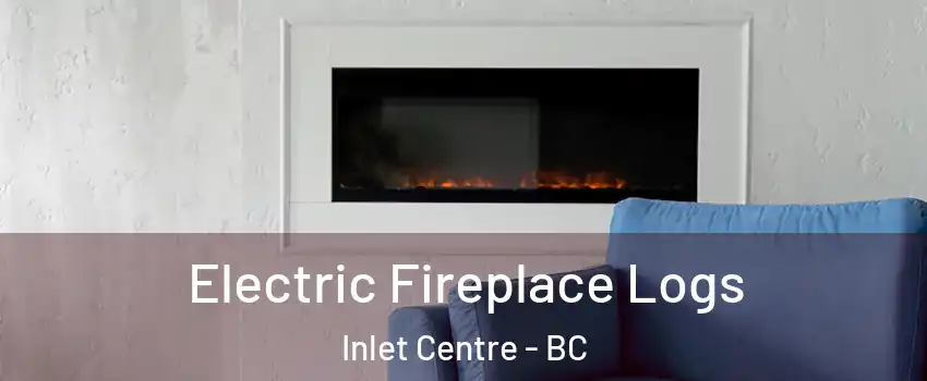  Electric Fireplace Logs Inlet Centre - BC