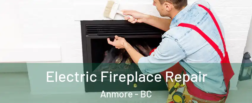  Electric Fireplace Repair Anmore - BC