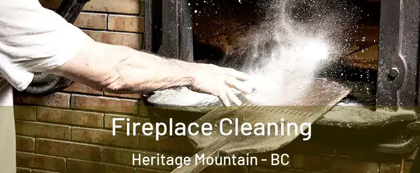  Fireplace Cleaning Heritage Mountain - BC