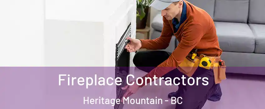  Fireplace Contractors Heritage Mountain - BC