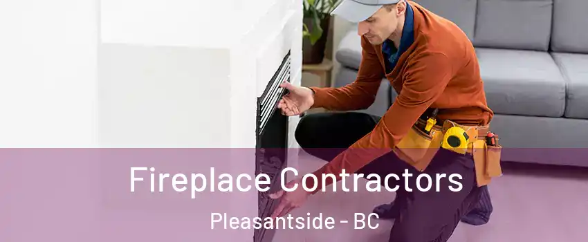  Fireplace Contractors Pleasantside - BC