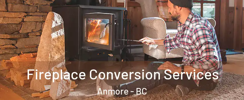  Fireplace Conversion Services Anmore - BC