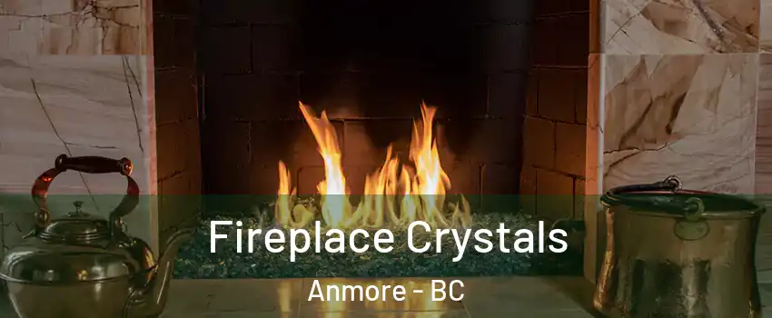  Fireplace Crystals Anmore - BC