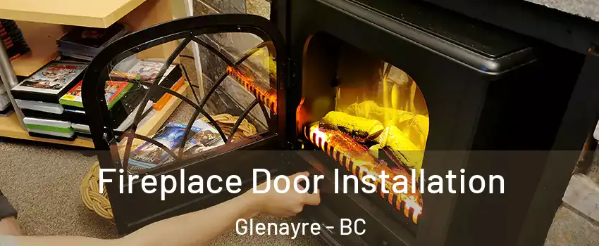  Fireplace Door Installation Glenayre - BC