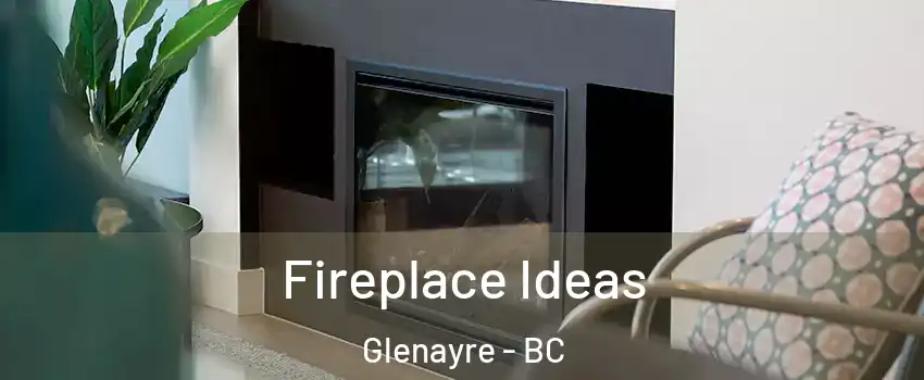  Fireplace Ideas Glenayre - BC