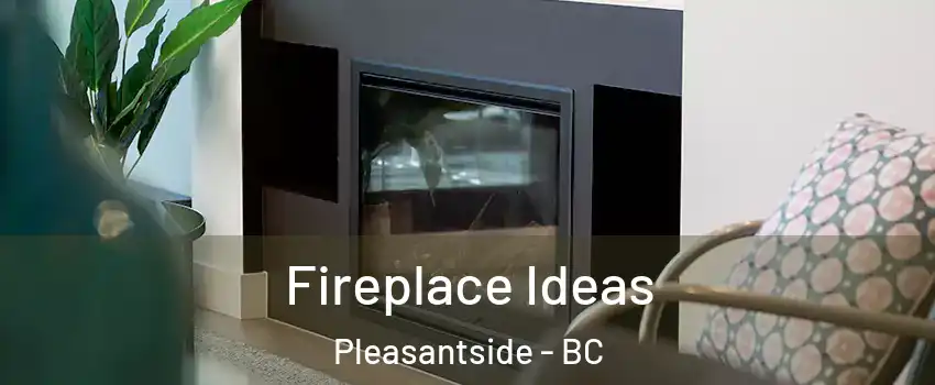  Fireplace Ideas Pleasantside - BC