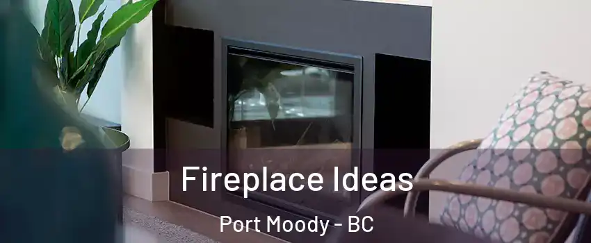  Fireplace Ideas Port Moody - BC