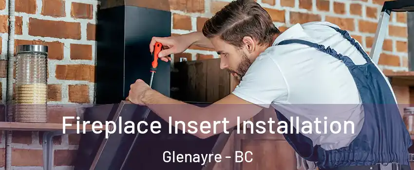  Fireplace Insert Installation Glenayre - BC
