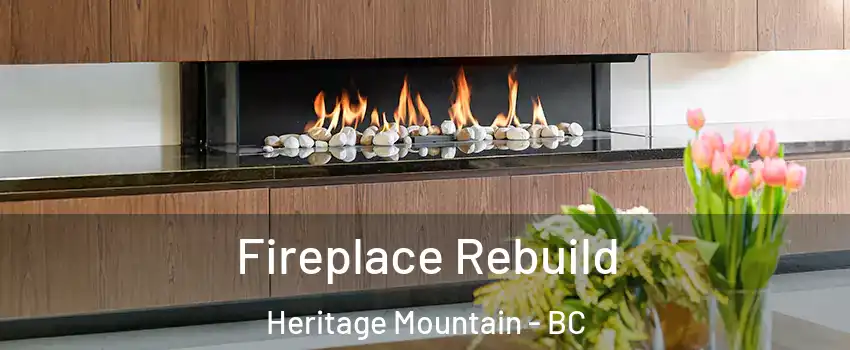  Fireplace Rebuild Heritage Mountain - BC