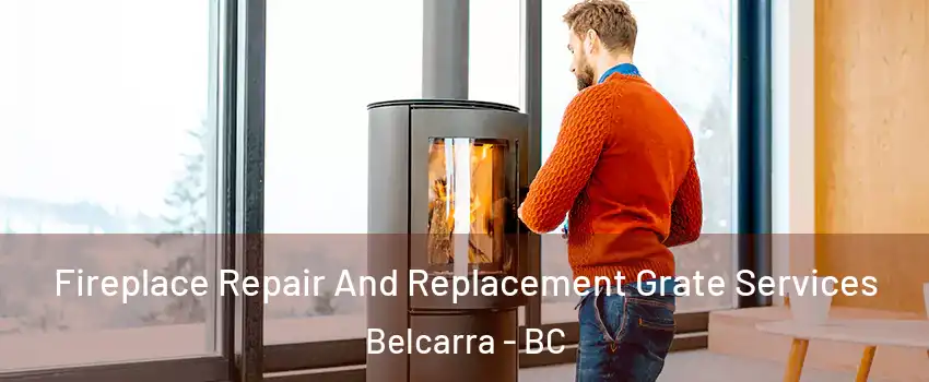  Fireplace Repair And Replacement Grate Services Belcarra - BC
