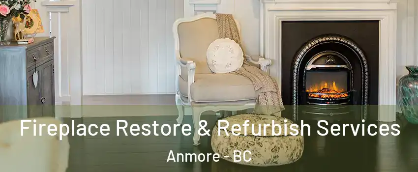  Fireplace Restore & Refurbish Services Anmore - BC
